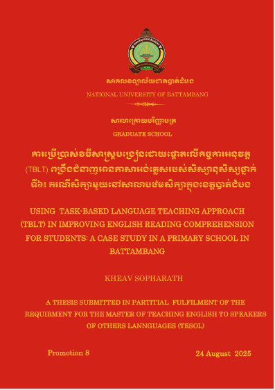 Cover of USING  TASK-BASED LANGUAGE TEACHING APPROACH  (TBLT) IN IMPROVING ENGLISH READING COMPREHENSION  FOR STUDENTS: A CASE STUDY IN A PRIMARY SCHOOL IN  BATTAMBANG